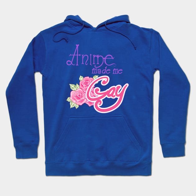 Anime Made Me Gay Hoodie by Carrion Beast